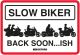 Oxford Garage Metal Sign: Slow Biker Back Soon